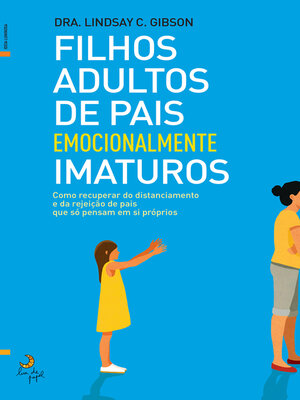 cover image of Filhos Adultos de Pais Emocionalmente Imaturos